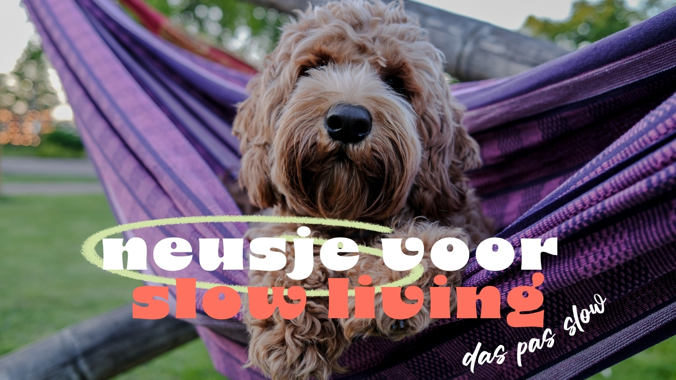 Neusje voor Slow Living