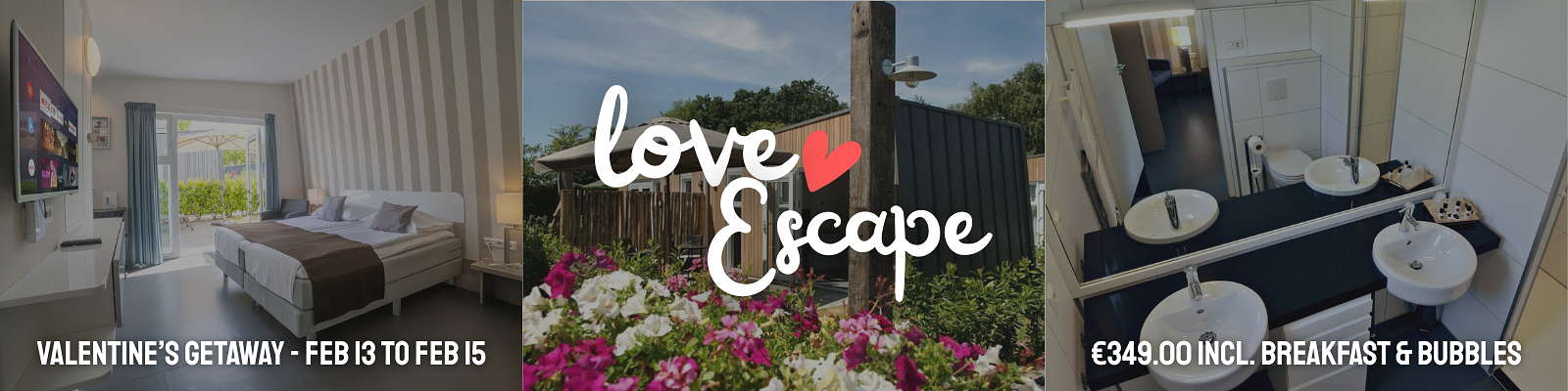 Valentine's Getaway! Book our special Valentine’s package for just €349!